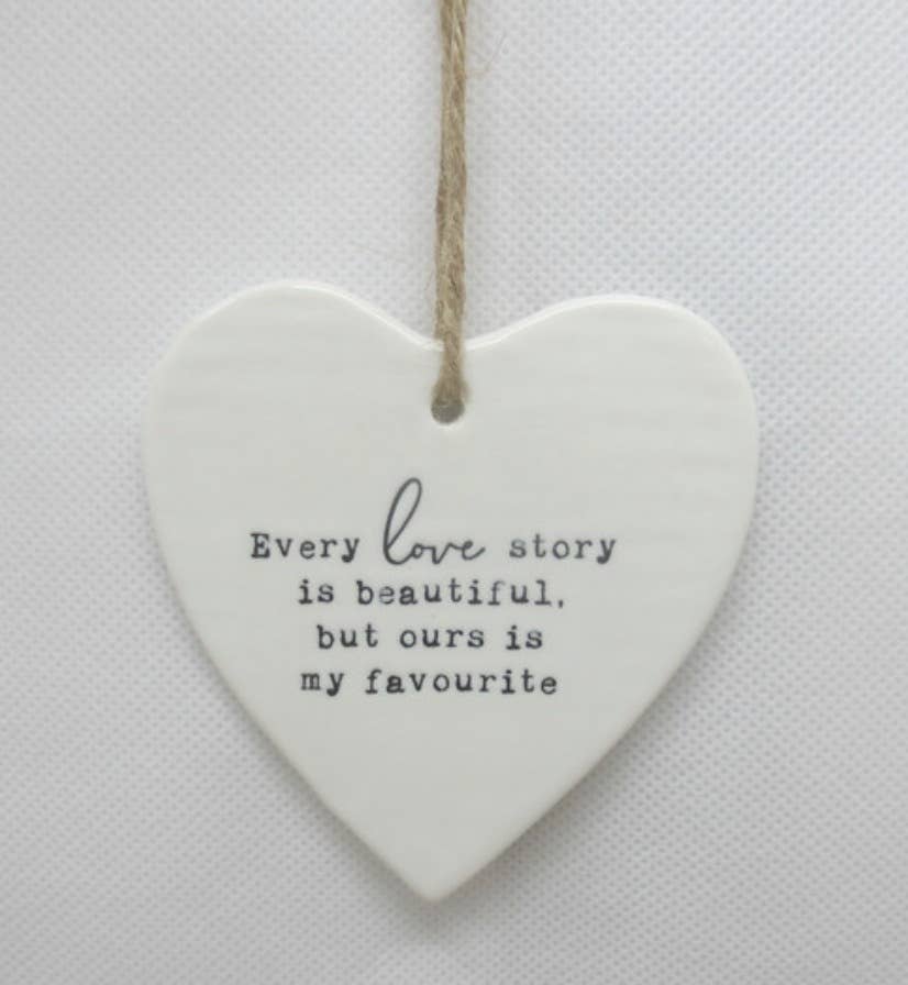 " Every Love Story ....Hanging porcelain Heart, 9cm - valentines, anniversary, engagement, wedding gift