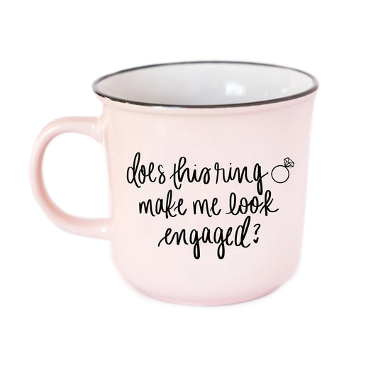 Does This Ring Make Me Look Engaged Mug - Gifts & Home Decor