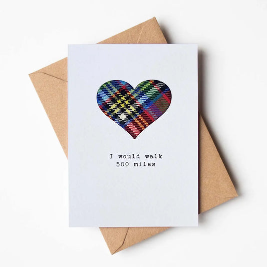 I Would Walk 500 Miles Scottish Tartan Love Anniversary Card