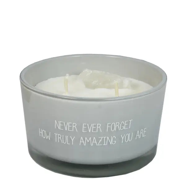 Soy Candle - Never Ever Forget How Truly Amazing You Are