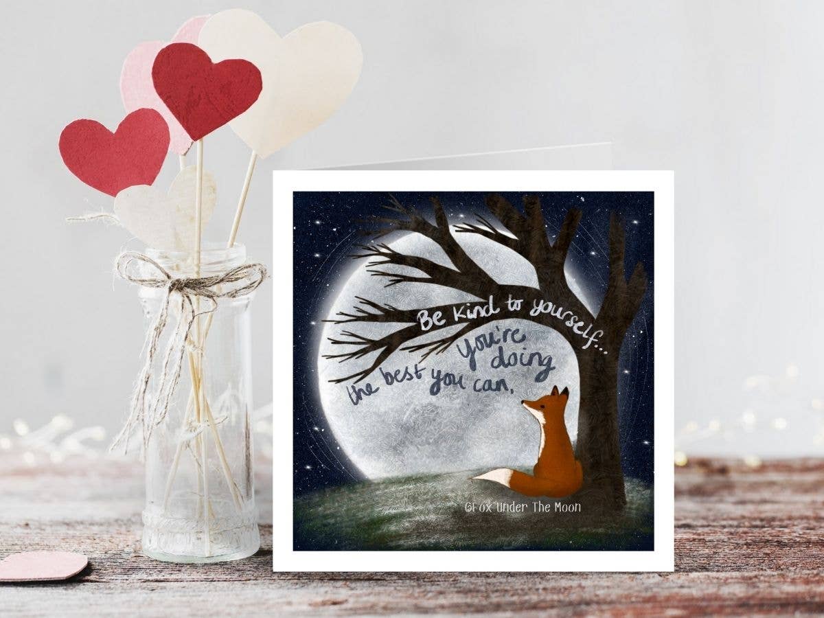 Fox Under The Moon - "Be Kind to Yourself" Greeting Card by Fox Under The Moon